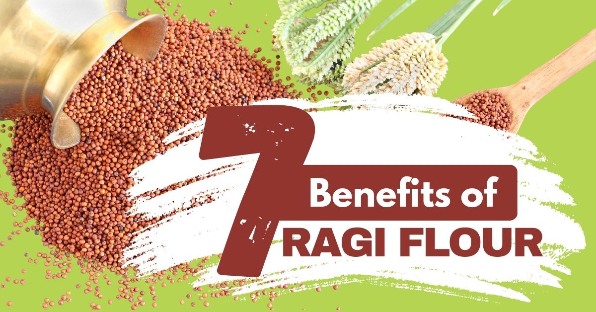 7 Benefits Of Ragi Flour – Mittal Organics