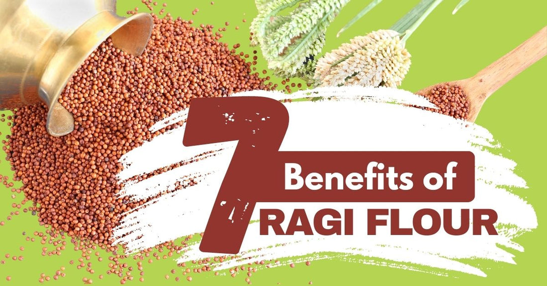 7 Benefits of Ragi Flour
