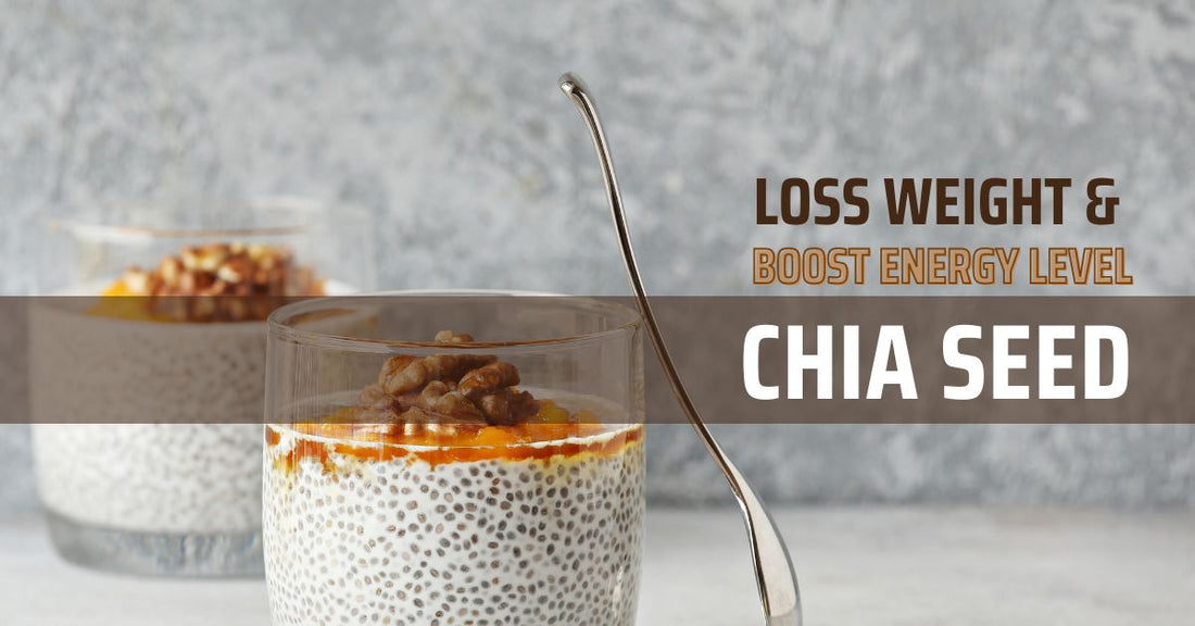 How do Chia seeds help in losing weight and boosting your energy levels?