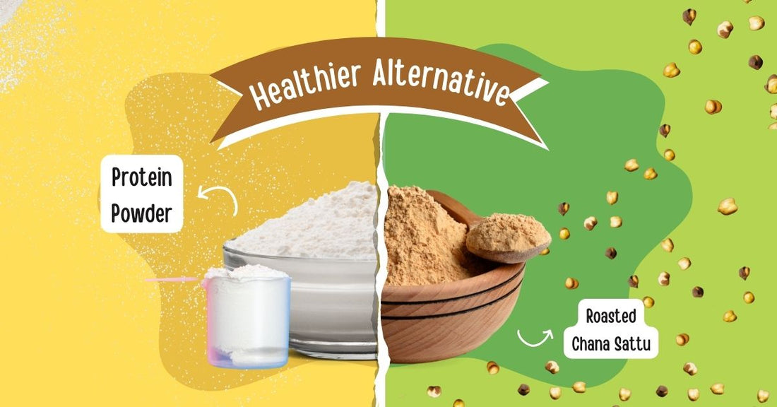 Organic roasted chana sattu is a healthier alternative to powder supplements.