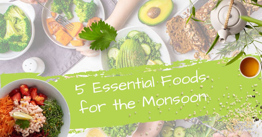 5 Essential Foods for Monsoon