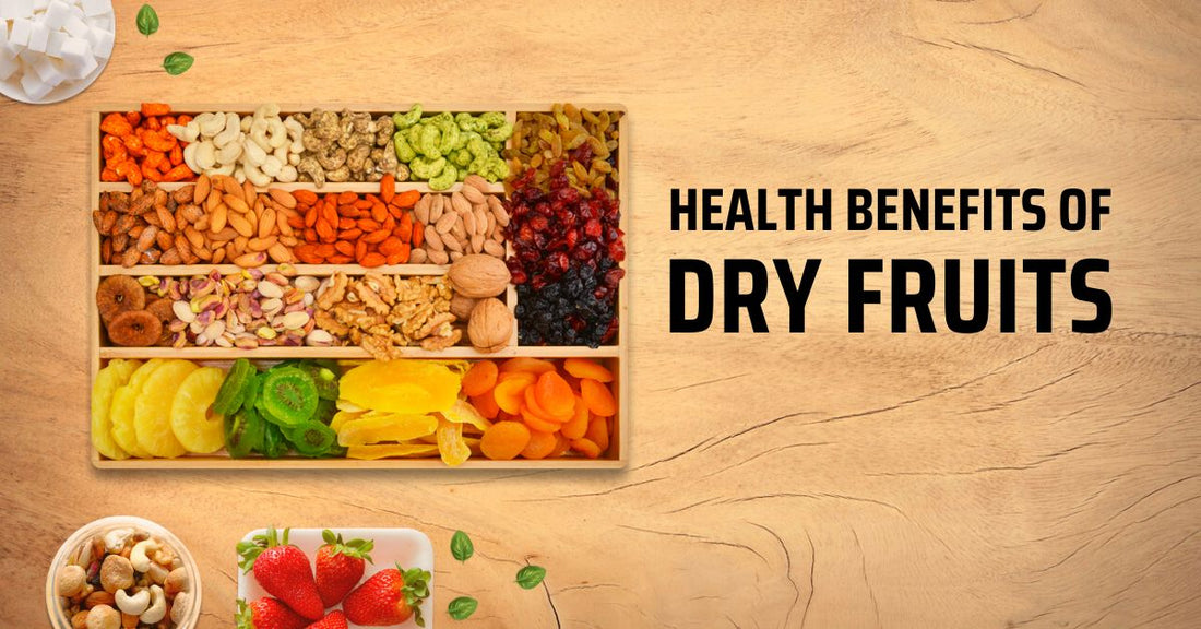 Boost Your Health with the Amazing Dry Fruits Benefits
